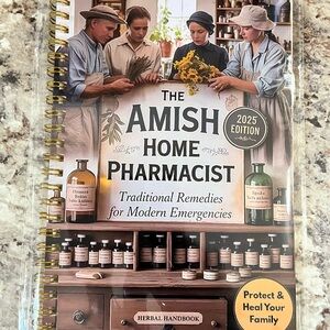 The Amish Home Pharmacist 2025 Edition Book